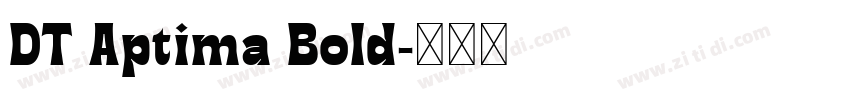 DT Aptima Bold字体转换